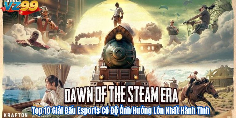 Top 10 Giải Đấu Esports Có Độ Ảnh Hưởng Lớn Nhất Hành Tinh